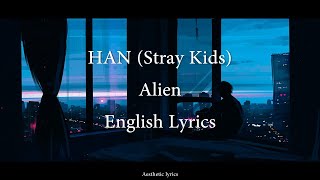 Alien // HAN (Stray Kids) English Lyrics