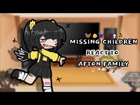 Missing Children (+Henry) react to Afton Family || Credits to people in description || ♡