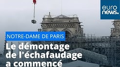Démontage de l'échafaudage de Notre-Dame de Paris : une opération à risques