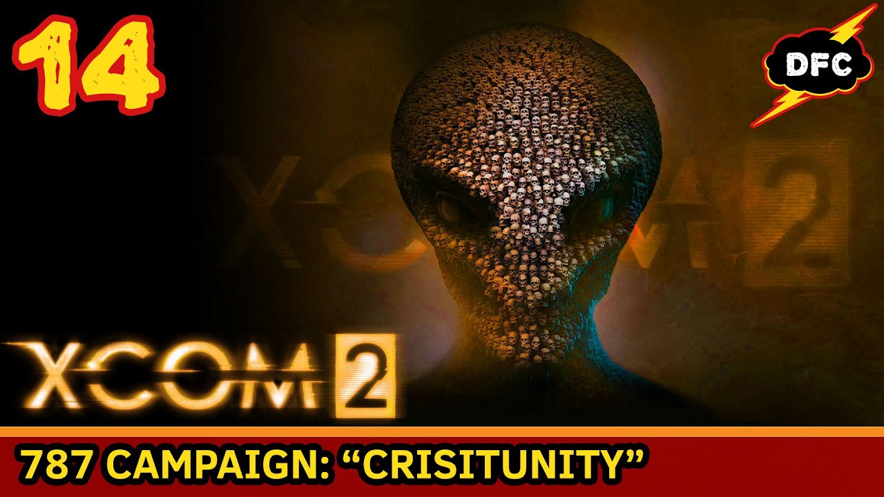 XCOM 2: The 787 Campaign #14 - Crisitunity [Legendary/Ironman]