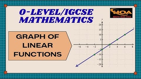 Graph of Linear Functions | O-Level & IGCSE Mathematics | MATH With HOA