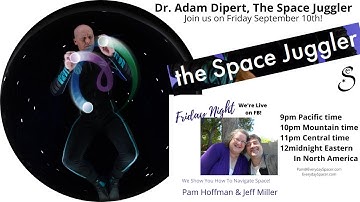 Help Us Welcome Dr. Adam Dipert, The Space Juggler
