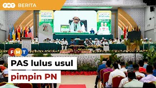 PAS sebulat suara lulus usul pimpin PN