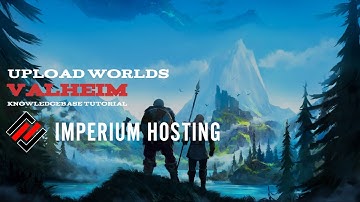Valheim How to Upload an Existing World to Your Server