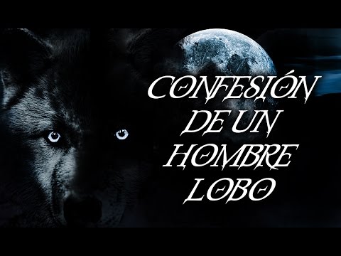 Confesiones de un hombre lobo