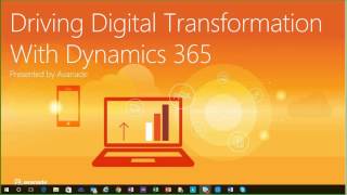 Driving Digital Transformation with Dynamics 365