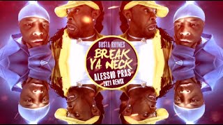 Busta Rhymes - Break Ya Neck (2021 Alessio Pras Remix)