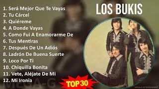 L o s B u k i s MIX All Songs ~ 1970s Music ~ Top Mexican Traditions, Tejano, Latin, Cumbia Music