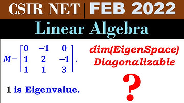 #csirnet  #mathematics  #linearalgebra  FEB 2022  | Dimension of Eigen space and Diagonalization