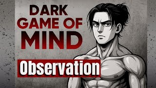 Master The Art of Observation to Manipulate Anyone | Dark Game of Mind