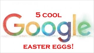 5 COOL GOOGLE EASTER EGGS