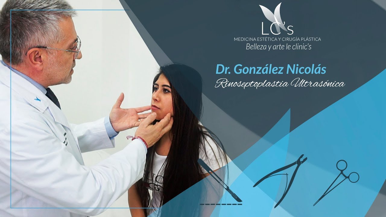 Rinoseptoplastia Ultrasónica | Giadira | Dr. González Nicolás | Clínicas LeClinic's aumento de pecho malaga