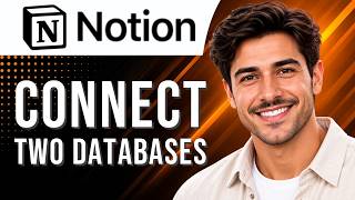 Notion: How to Connect Two Databases (Database Tutorial for Beginners) (2026 Guide)