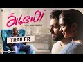 Adiyae official trailer  gvprakash gouri  venkat prabhu  justin prabhakaran  vignesh karthick