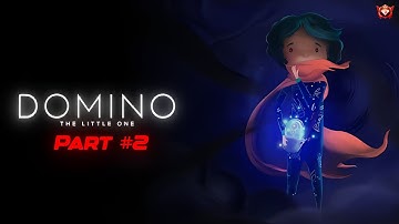 DOMINO: The Little One | Part - 02 Gameplay Walkthrough | Story Game! @skylarduke_gem