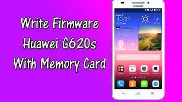 Flash All Huawei, Huawei Ascend G620s - FlashUnlockTV