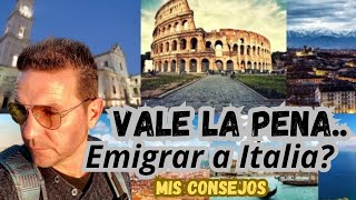 Vale la pena emigrar a Italia? (mis consejos) #emigraralextranjero#italia (activar los subtítulos!)