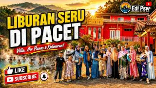 FAMILY VACATION STORIES IN PACET || Kebon Pakis 2 Villa, Padusan Hot Springs, Pacet Roundabout Cu...