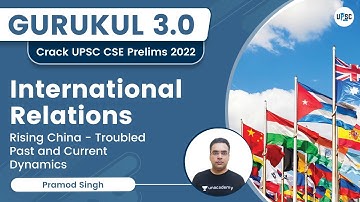 Rising China | IR | Gurukul 3.0 | UPSC CSE 2022 | Pramod Singh