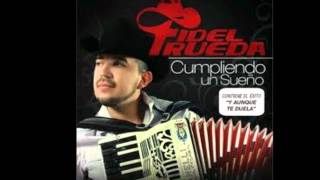 Video thumbnail of "Fidel Rueda ~ Y Aunque Te Duela letra"