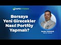 Borsaya Yeni Girecekler Nasıl Portföy Yapmalı? | Serdar Karakaş Yorumluyor 20 Ağustos | İnfo Yatırım