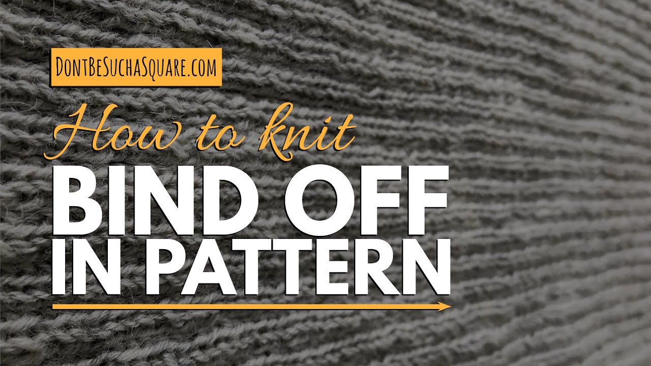 Bind off knitting in pattern TUTORIAL Bind off ribbing and seed
