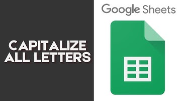 How to Capitalize All Letters in Google Sheets