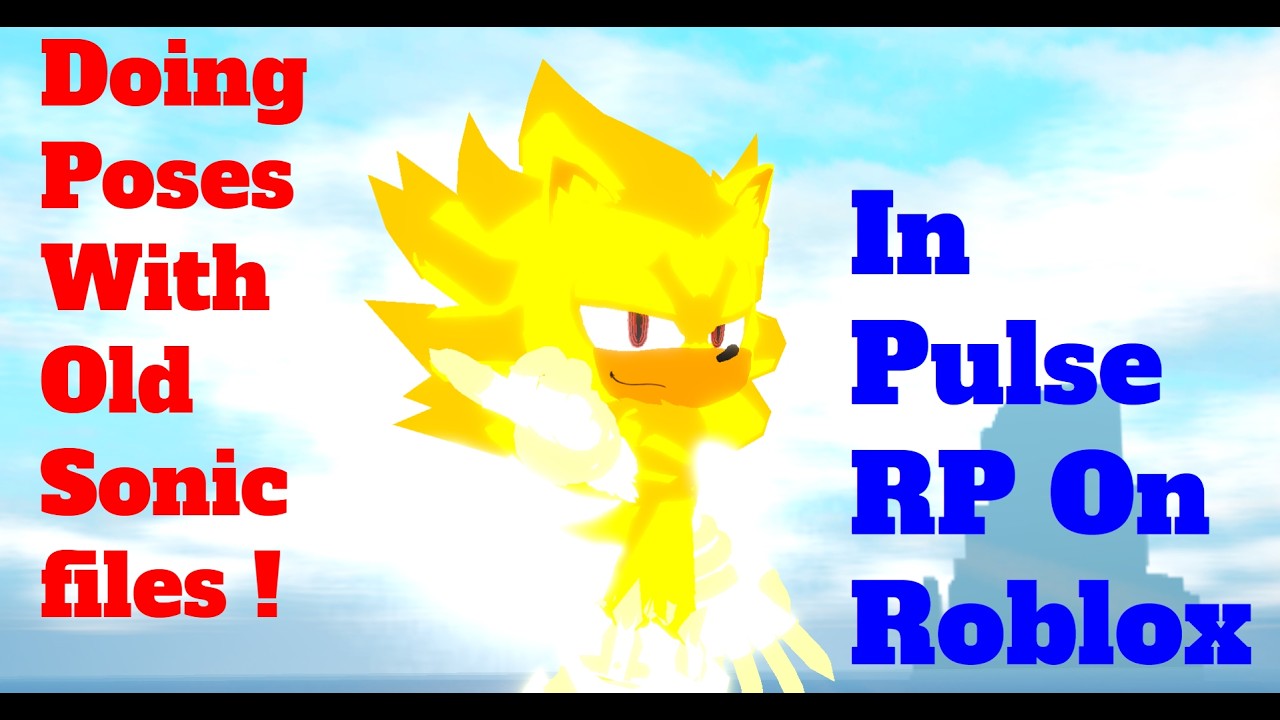 Doing Sonic Poses In Pulse RP - YouTube