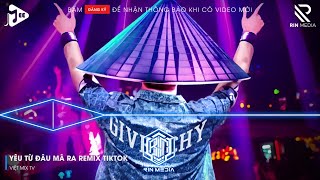 YÊU TỪ ĐÂU MÀ RA REMIX - NHỚ ĐÔI VAI EM GẦY CÔ GÁI ẤY Ở DƯỚI GÓC PHỐ NÊN THƠ REMIX | NHẠC REMIX 2024