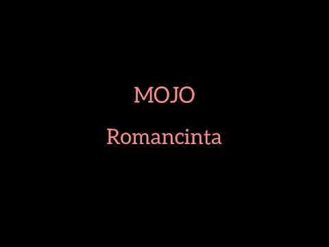 Romancinta | MOJO (audio)