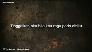 The Bambu - Kisah Cintaku (Lirik Lagu)