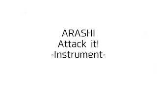 【ARASHI】Attack it!-Instrument-