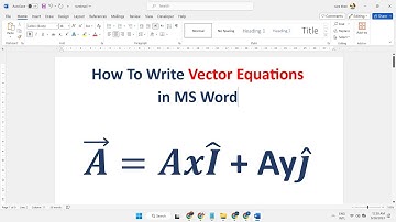 How To Write Vector Equations in MS Word