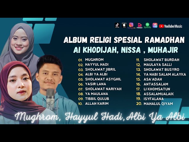 Nissa Sabyan, Ai Khodijah, Muhajir - Mughrom - Hayuul Hadi | Ramadhan Syahdu | Sholawat Terbaru class=