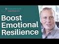 How To Boost Emotional Resilience