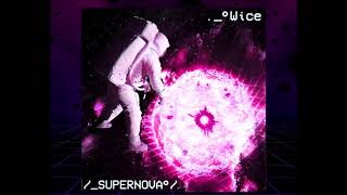 Wice - Supernova Full EP