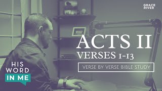 His Word In Me | Acts Chapter 2 Part 1 - Verses 1-13 | Pastor Kyle R. Allen
