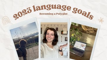 Learning 4 languages in 2023 but with REALISTIC goals! - Becoming a polyglot