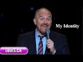 Louis ck live comedy special  my identity  louis ck
