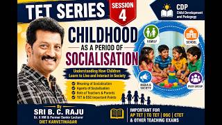 TET SERIES: SESSION 4 : Childhood as a period of socialisation