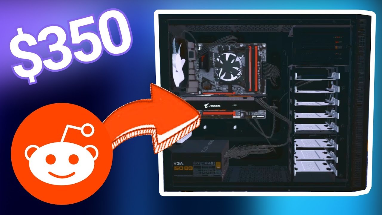 I Asked Reddit To Build Me A 350 Budget Pc For 1080p Gaming Medium High Settings Youtube