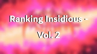 Ranking Insidious - Vol. 2