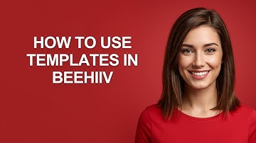 How to Use Templates In Beehiiv - AshleyHowTo