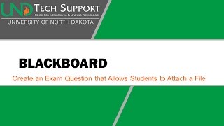 Blackboard: Create an Exam Question that Allows Students to Attach a File as a Response*