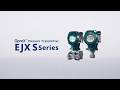 OpreX Pressure Transmitter EJX S Series Debut