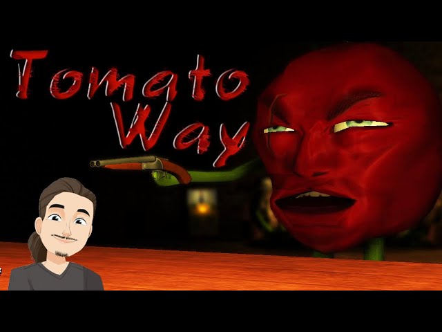 Let's Play Tomato Way it`s like your favorite video game, but better.