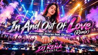 DJ Stadium Jakarta - In And Out Of Love (Remix) Armin van Buuren feat. Sharon den Adel BY DJ RENA