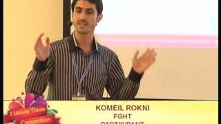 3 Minute Thesis Competition 2014, UTM Komeil Rokni