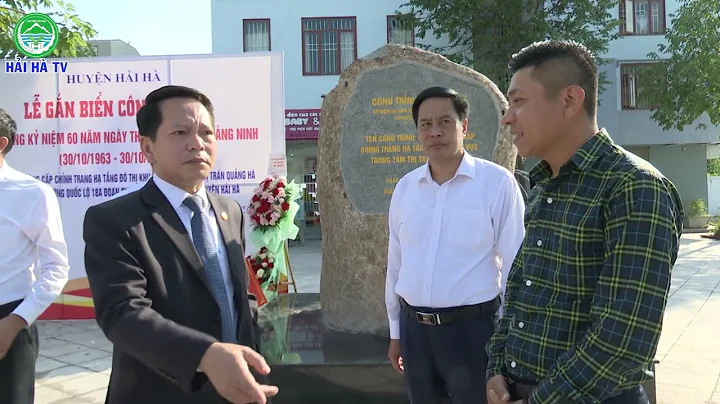 HẢI HÀ: GẮN BIỂN 03 CÔNG TRÌNH CHÀO MỪNG 60 NĂM THÀNH LẬP TỈNH QUẢNG NINH