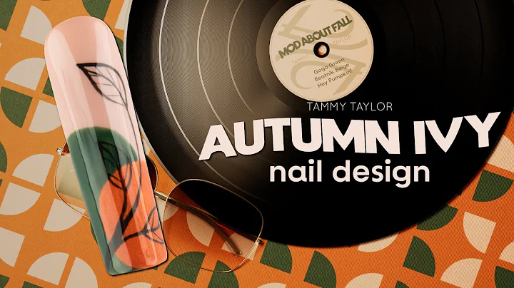 Tammy Taylor | Autumn Ivy | Nail Design